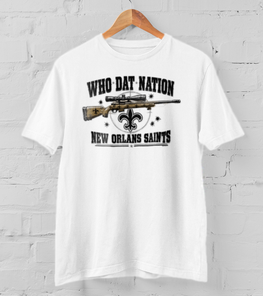Who Dat Nation Sniper Rifle Fleur De Lis Bullet Holes New Orleans Saints Distressed T-Shirt