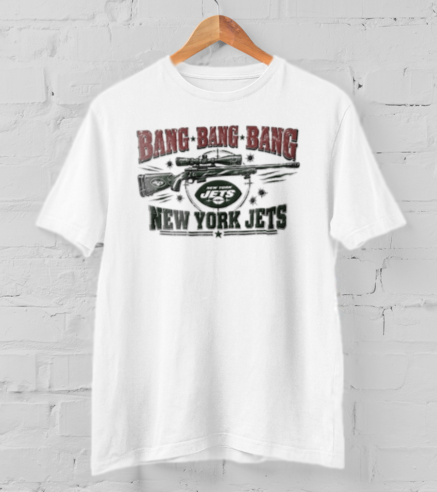 Bang Bang Bang New York Jets Sniper Rifle Scope Bullet Holes Distressed T-Shirt
