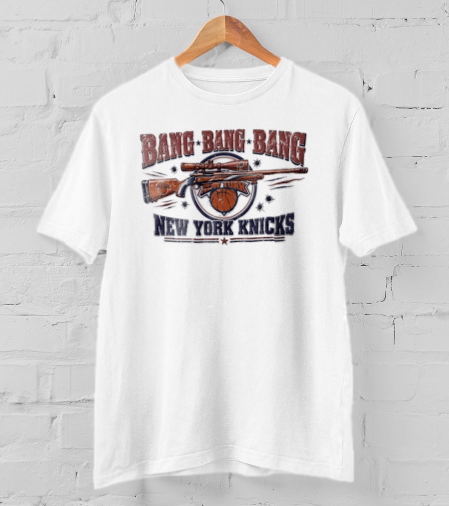 New York Knicks Bang Bang Sniper Rifle Scope Basketball Bullet Holes T-Shirt