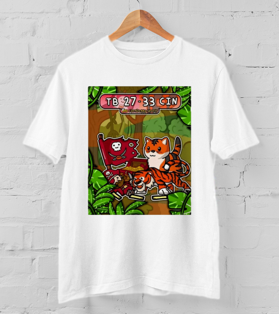TB 27 33 CIN CornDoggy Sports Tampa Bay Buccaneers Vs Cincinnati Bengals T-Shirt
