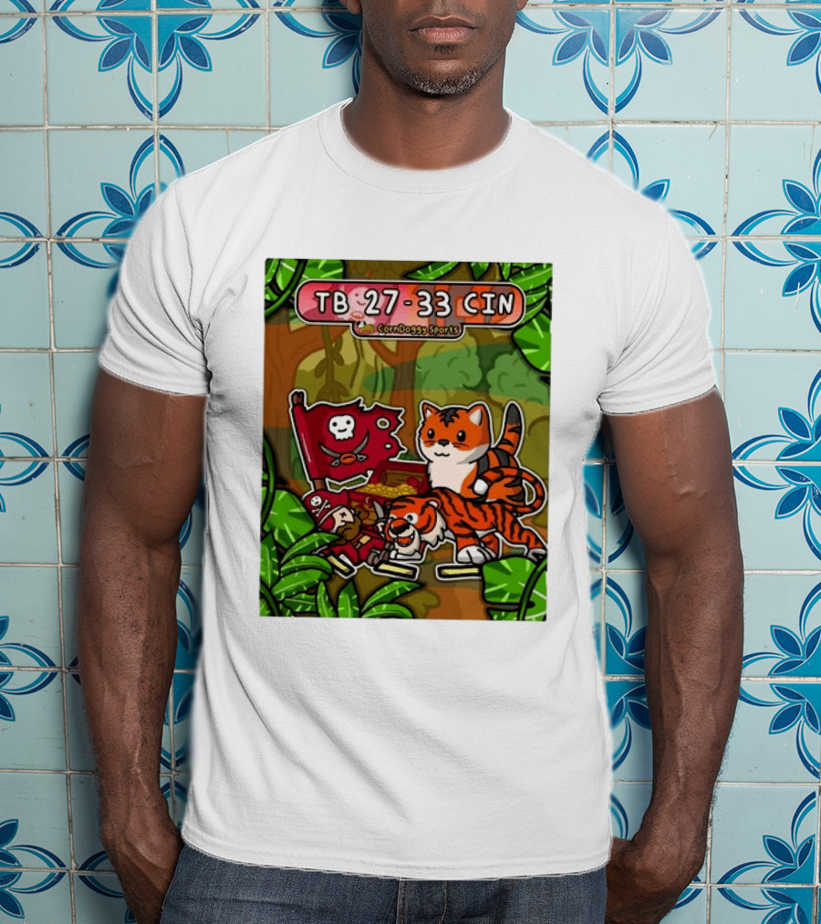 TB 27 33 CIN CornDoggy Sports Tampa Bay Buccaneers Vs Cincinnati Bengals T-Shirt
