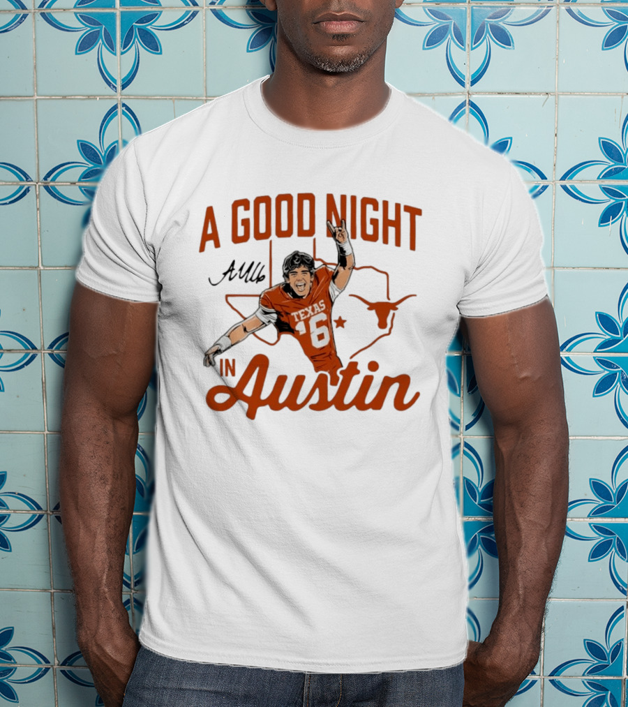 Texas Longhorns Arch Manning A Good Night In Austin Football T-Shirt