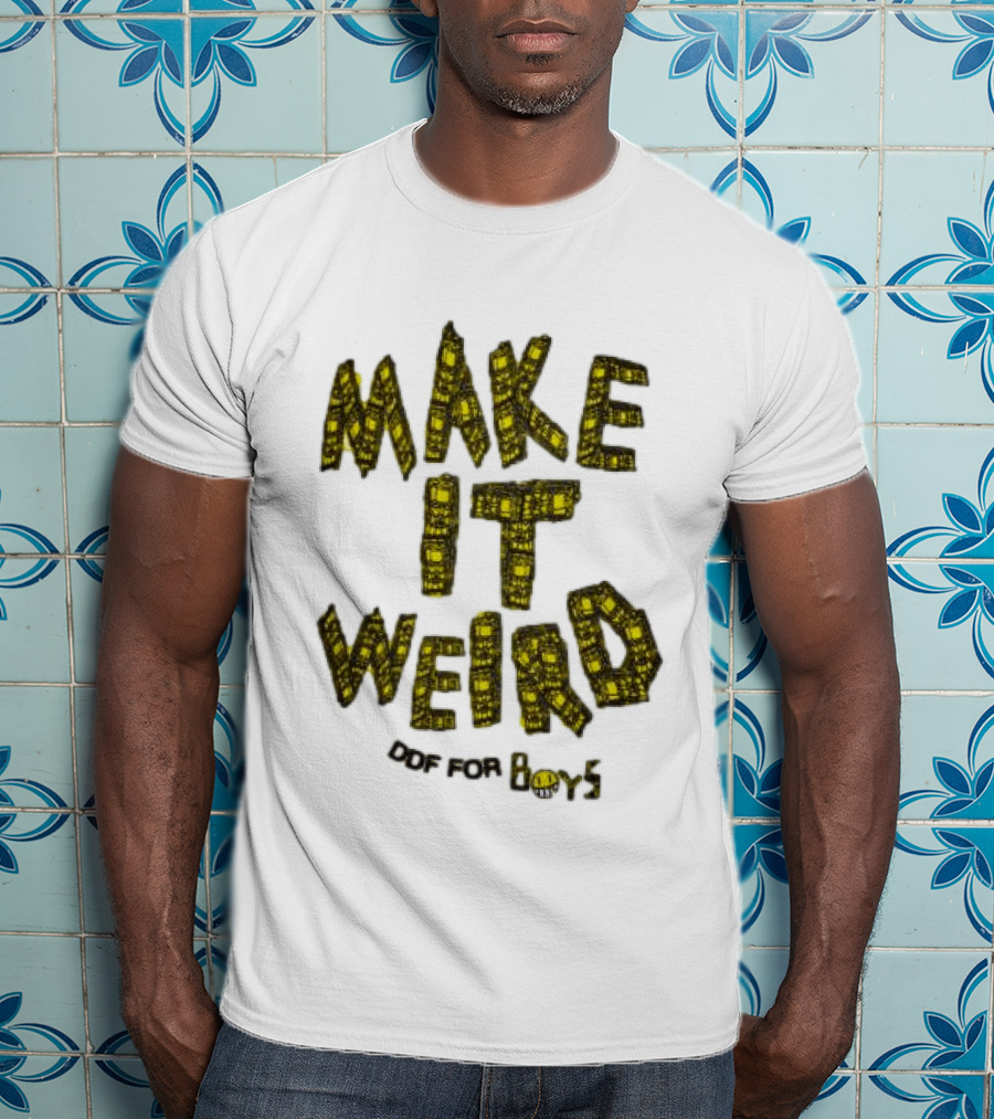 Make It Weird DEF For Boys T-Shirt