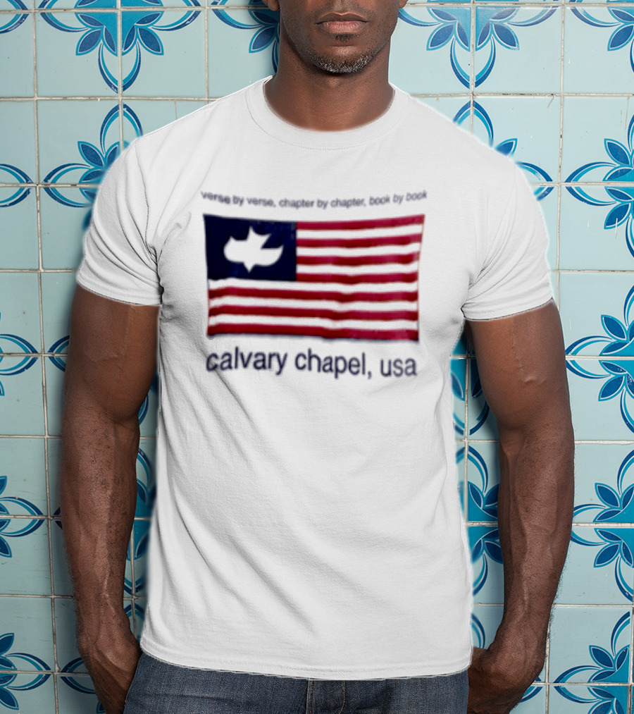 Verse By Verse Chapter By Chapter Book By Book Calvary Chapel USA Flag T-Shirt