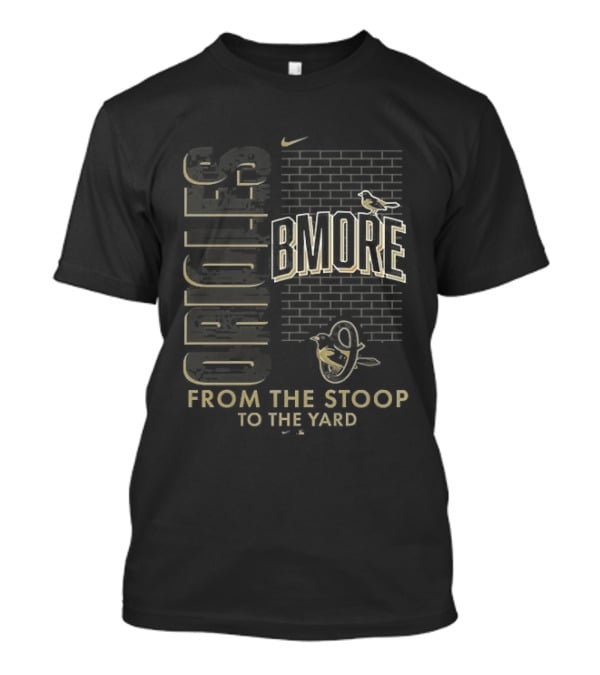 Baltimore Orioles From The Stoop To The Yard Bird Logo Baltimore T-Shirt
