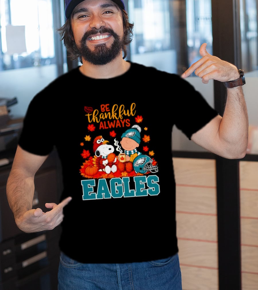 Be Thankful Always Snoopy And Charlie Brown With Eagles T-Shirt
