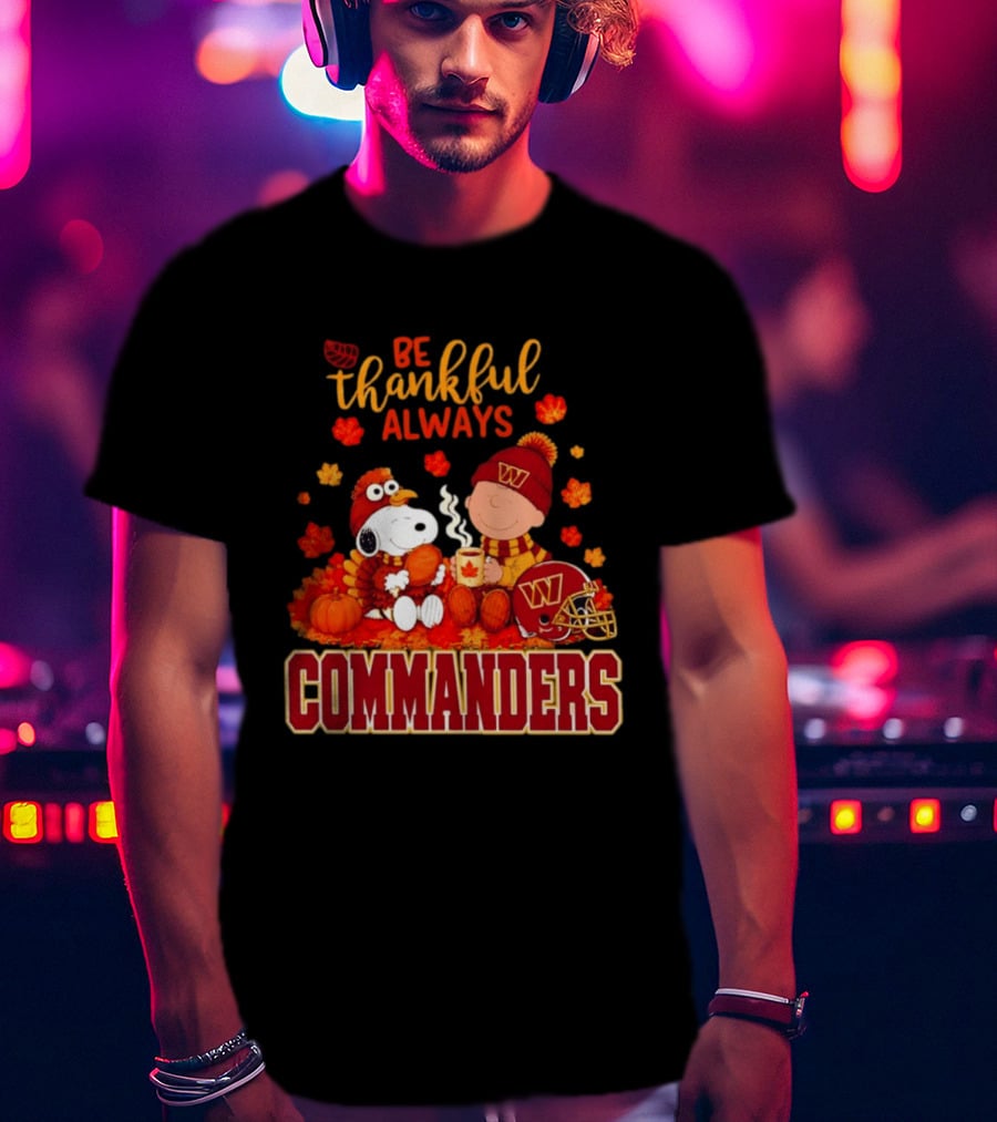 Be Thankful Always Snoopy And Charlie Brown With Commanders Autumn Leaves T-Shirt