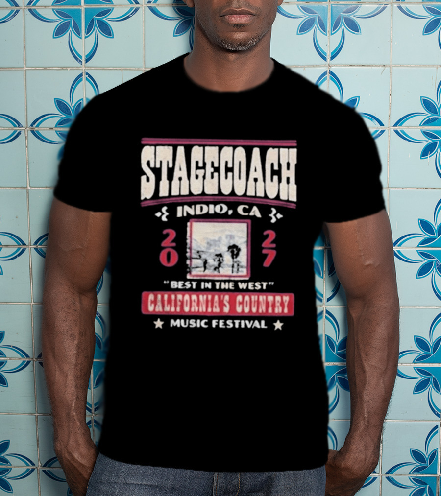 Stagecoach Indio CA 2027 Best In The West California's Country Music Festival T-Shirt