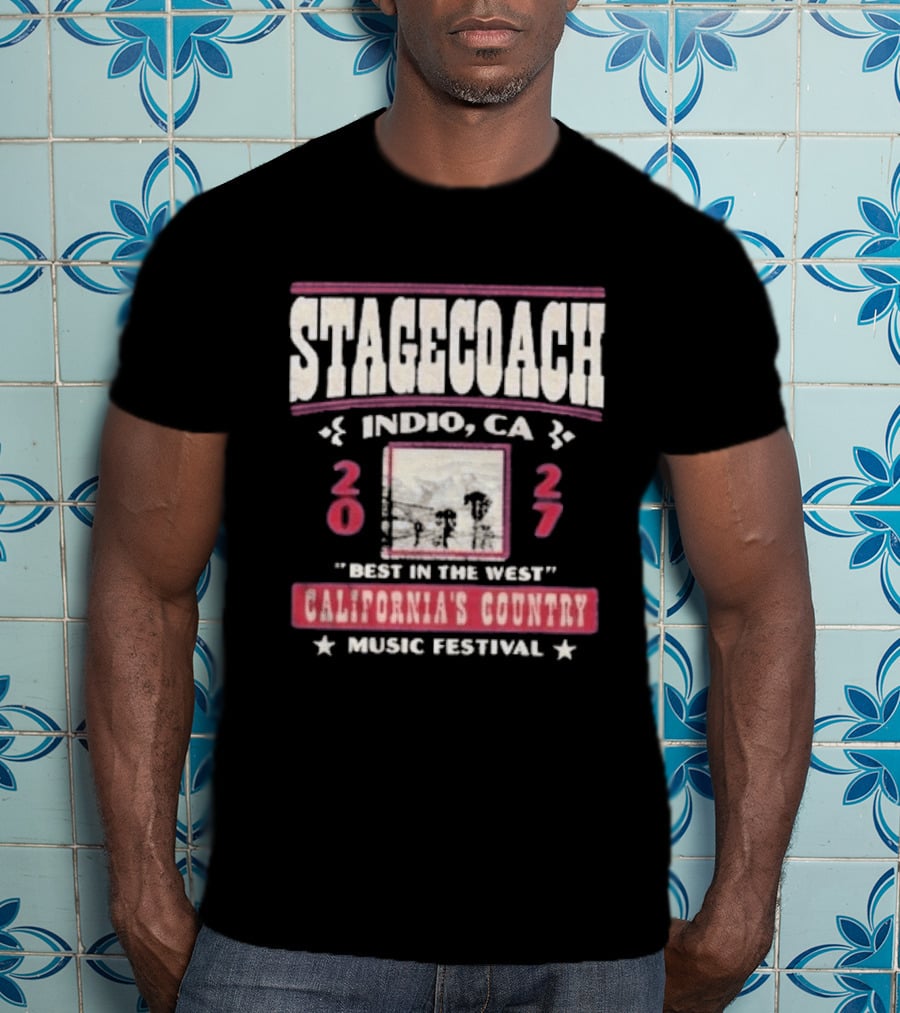 Stagecoach 2027 Indio CA Best In The West California's Country Music Festival T-Shirt