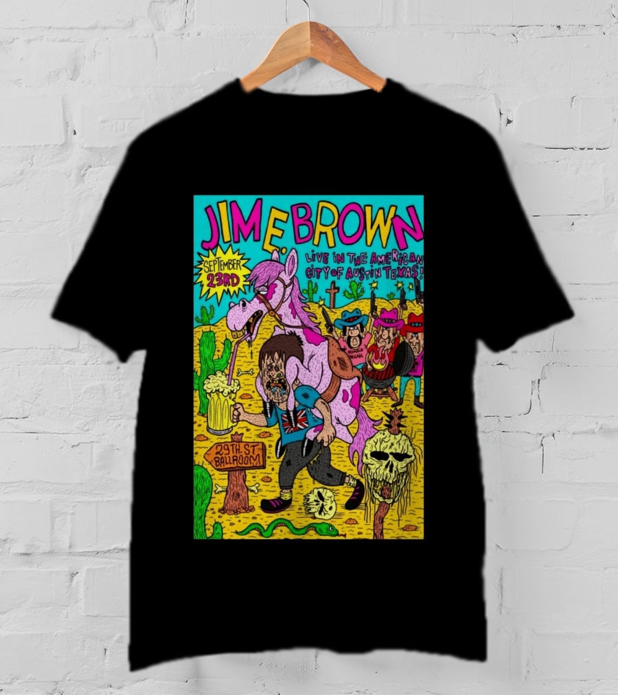 Jim E. Brown Live In Austin Texas September 23rd 29th St Ballroom Cowboy Skeleton T-Shirt