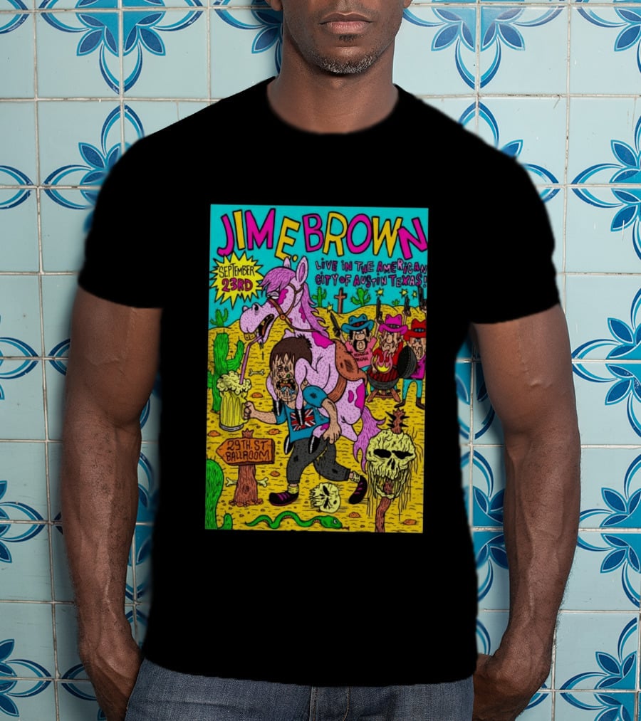 Jim E. Brown Live In Austin Texas September 23rd 29th St Ballroom Cowboy Skeleton T-Shirt