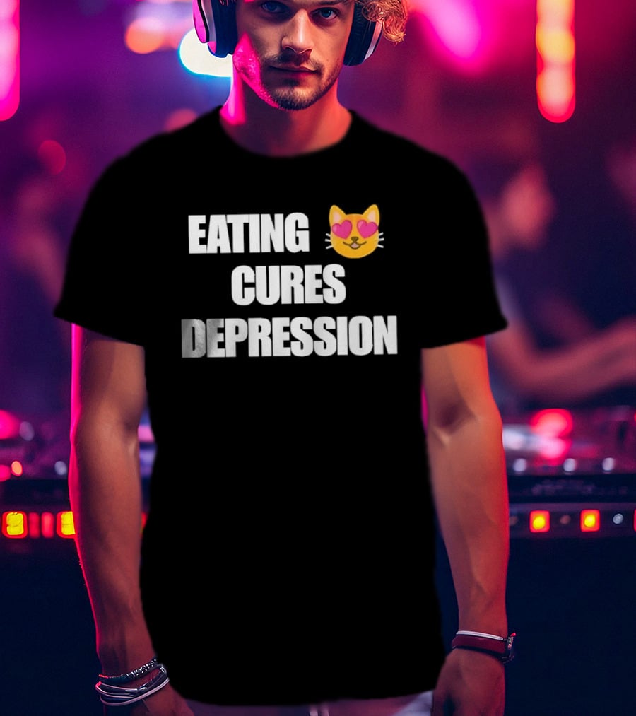 Eating Cures Depression Cat Meme Mental Health Humor T-Shirt