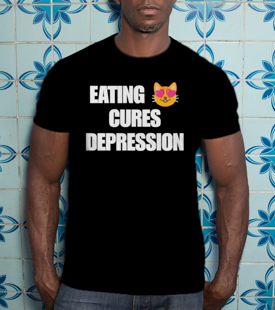 Eating Cures Depression Cat Meme Mental Health Humor T-Shirt