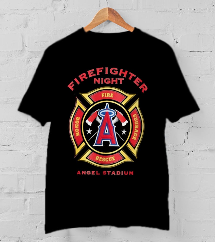 Firefighter Night Angel Stadium Los Angeles Angels Honor Fire Courage Rescue T-Shirt