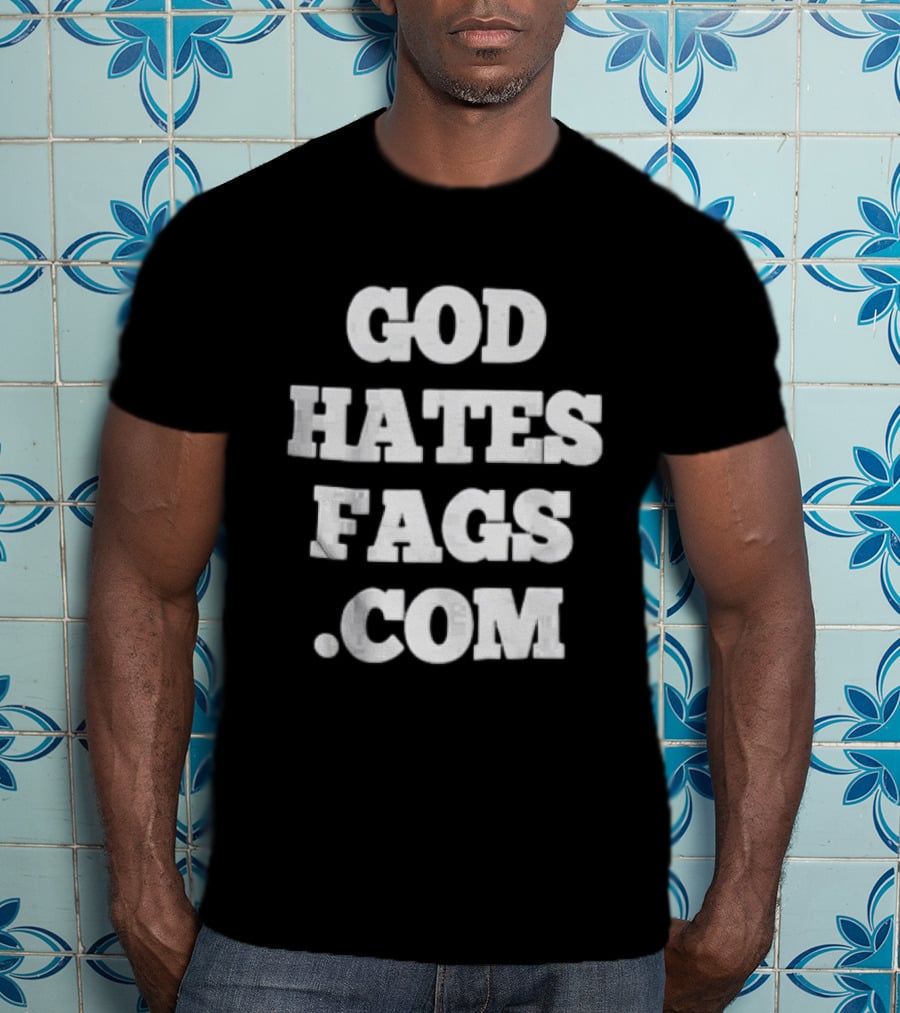 God Hates Fags T-Shirt