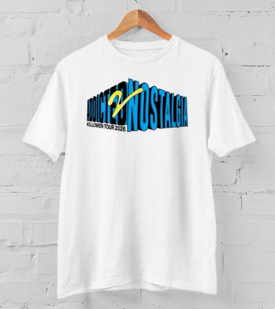 Killowen Store Addicted 2 Nostalgia Tour 2026 T-Shirt