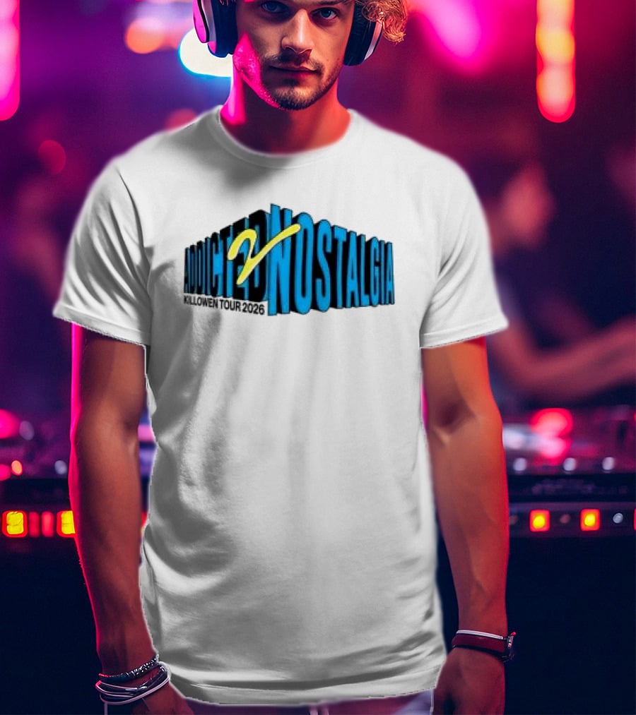 Killowen Store Addicted 2 Nostalgia Tour 2026 T-Shirt