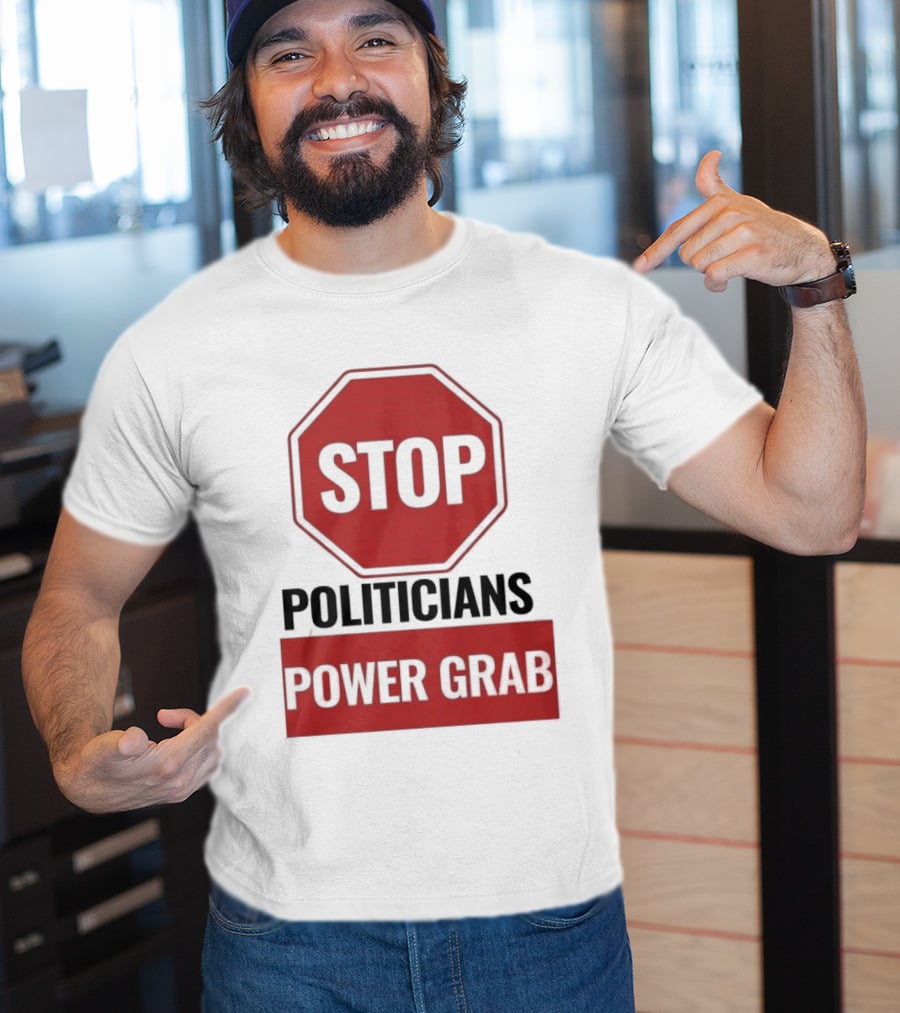 Stop Politicians Power Grab Red Octagon T-Shirt