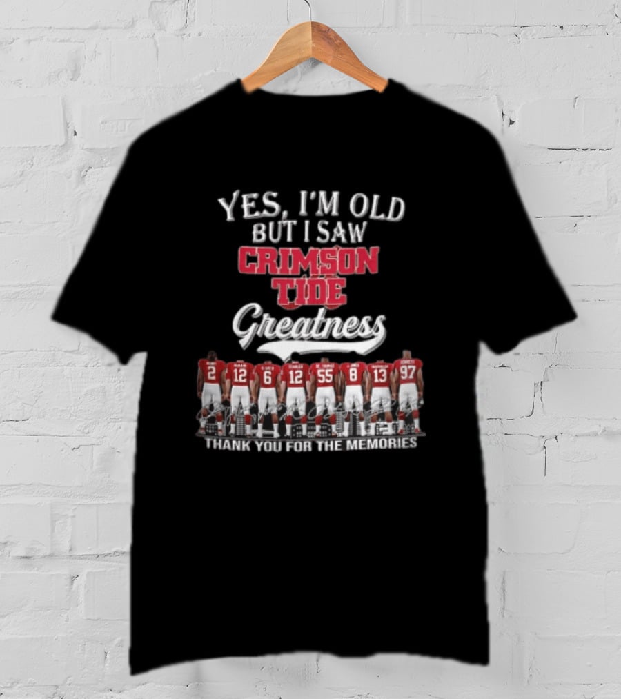 Yes I'm Old But I Saw Crimson Tide Greatness Thank You For The Memories Back View Football Roster T-Shirt