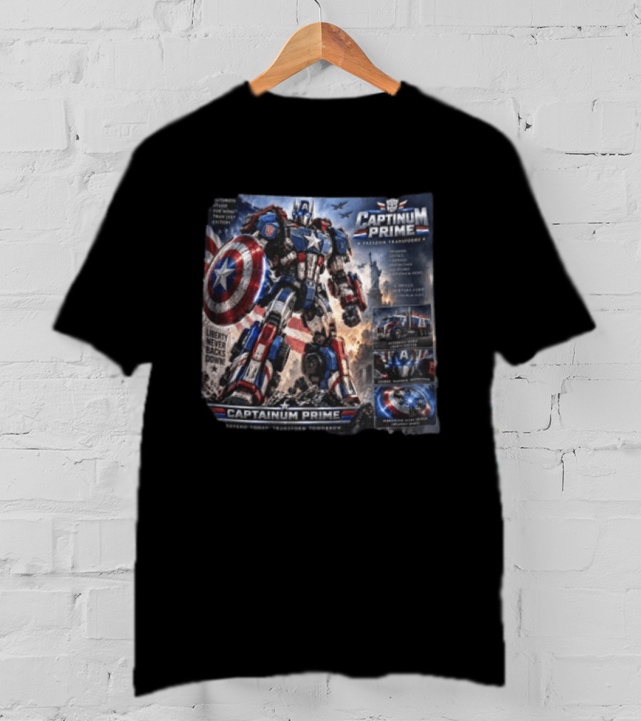 Captainum Prime Freedom Transforms Liberty Never Backs Down Transform Tomorrow T-Shirt