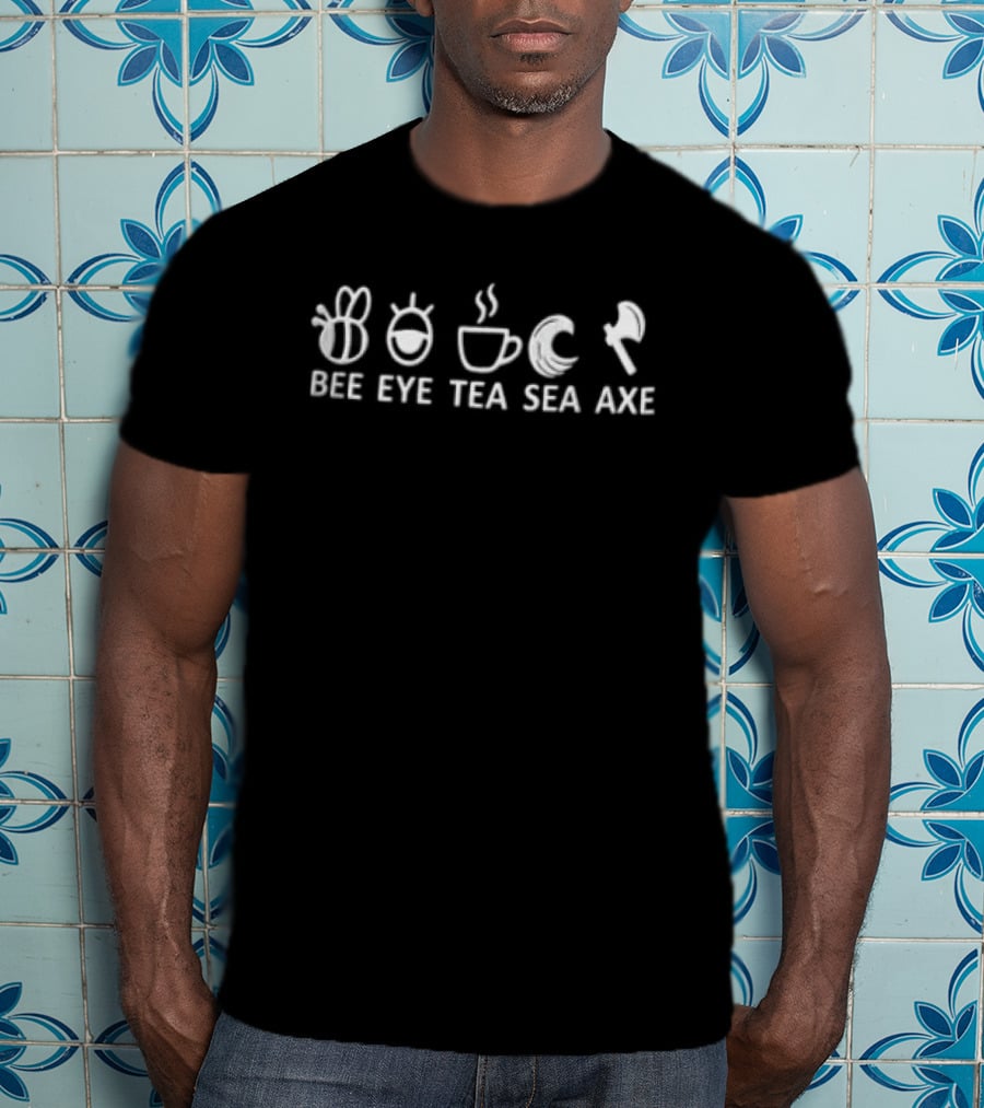 Bee Eye Tea Sea Axe Emoji Combination Whimsical Play On Words T-Shirt