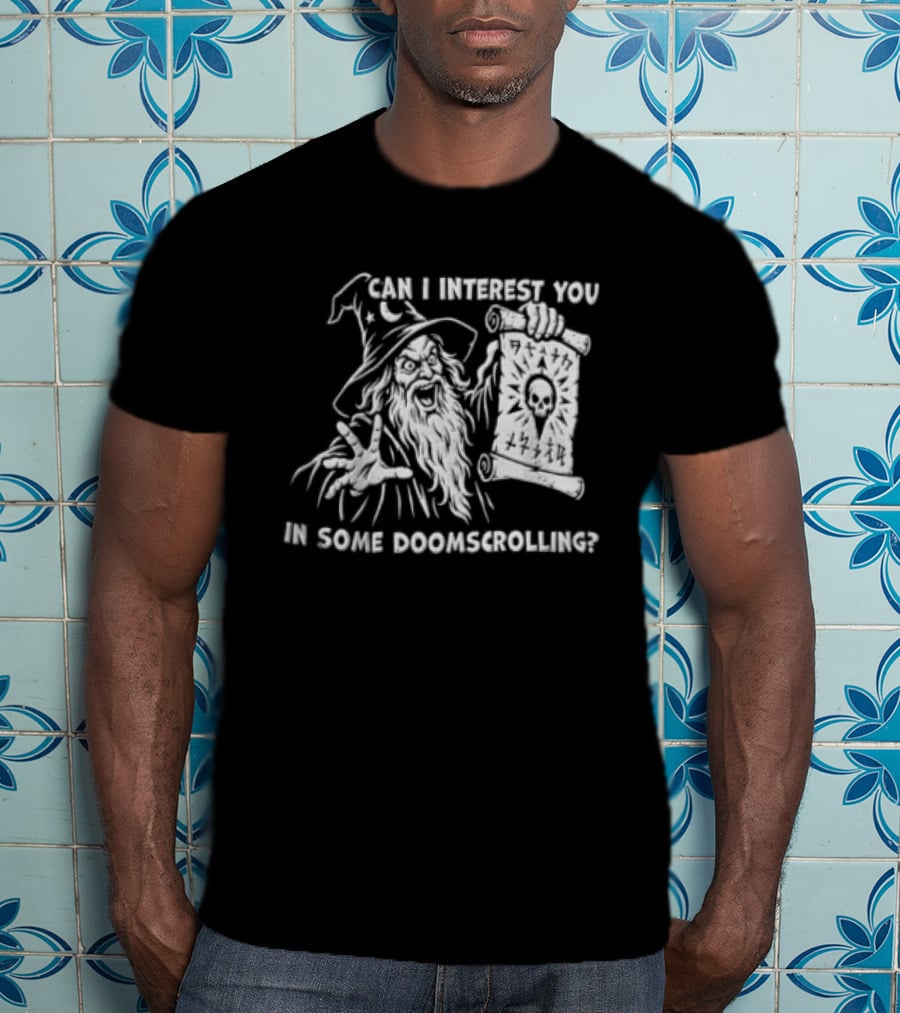 Doomscrolling Wizard Lantern Humor Can I Interest You T-Shirt