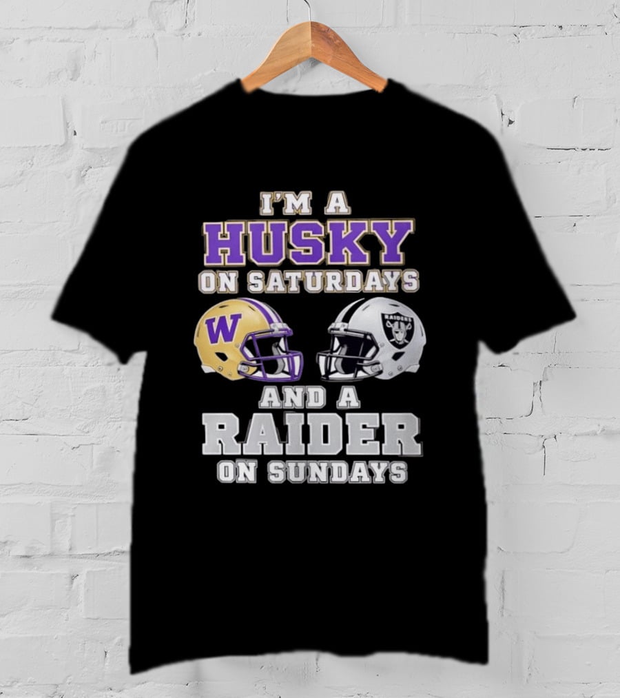 I'm A Husky On Saturdays Washington Purple Gold Helmet And A Raider On Sundays Silver Black Helmet T-Shirt