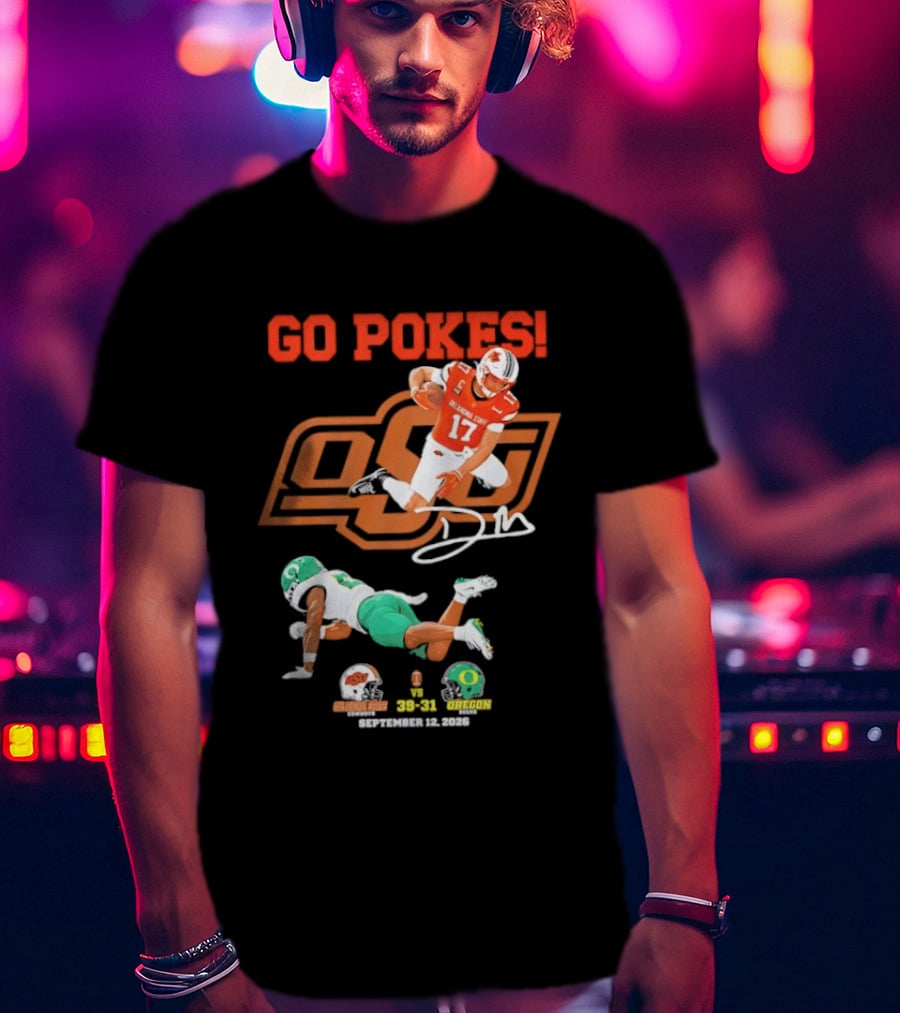 Oklahoma State Cowboys OSU Football Victory Over Oregon Ducks Go Pokes 2022 Game Score 39 31 T-Shirt