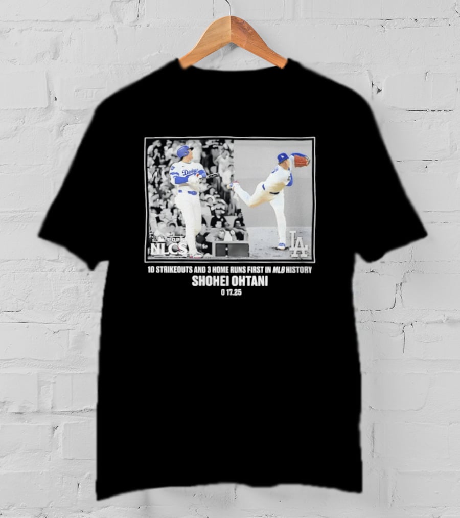 Shohei Ohtani Los Angeles Dodgers 2025 NLCS 10 Strikeouts 3 Home Runs MLB History T-Shirt