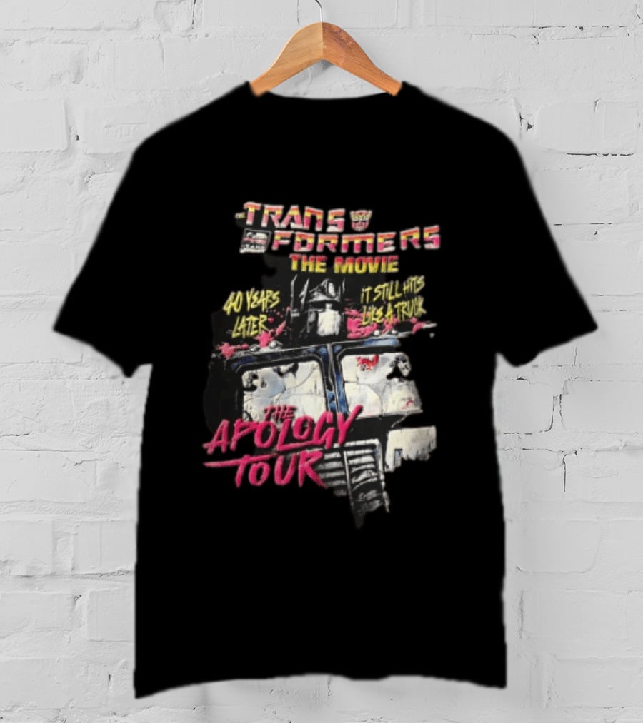 Transformers The Movie 40 Years Later It Still Hits Like A Truck The Apology Tour Optimus Prime T-Shirt