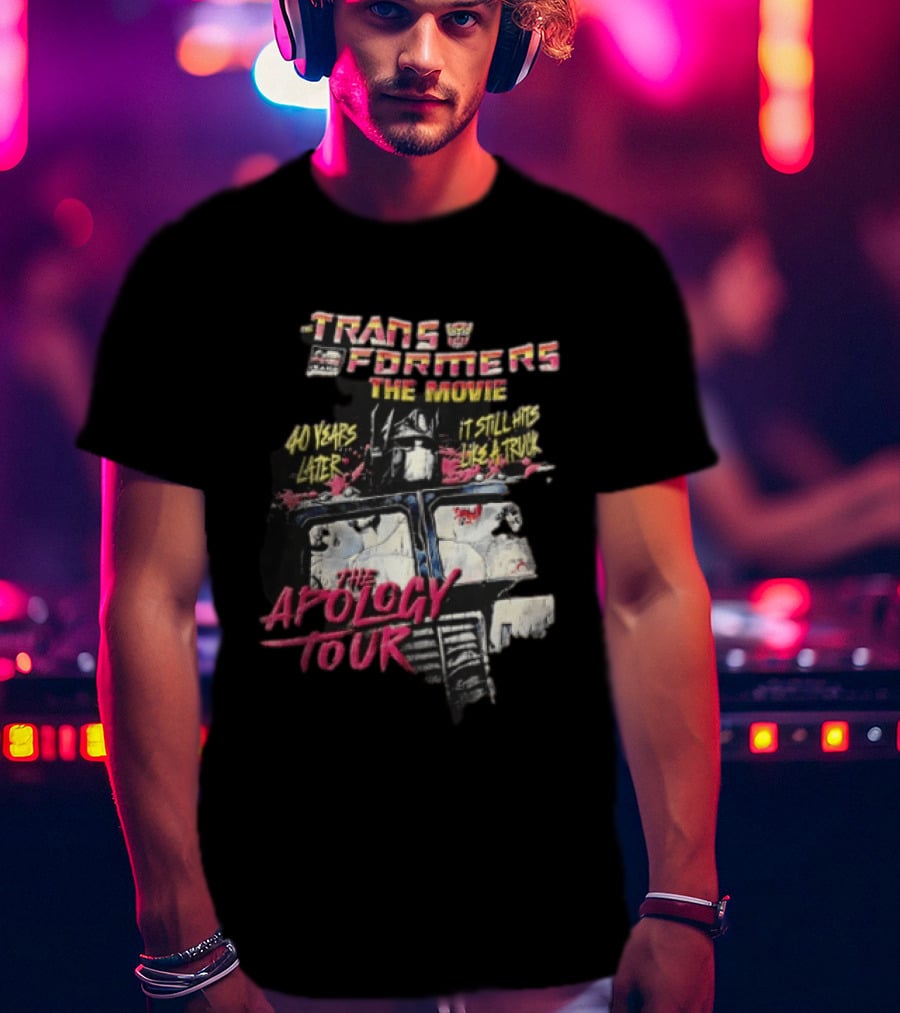 Transformers The Movie 40 Years Later It Still Hits Like A Truck The Apology Tour Optimus Prime T-Shirt