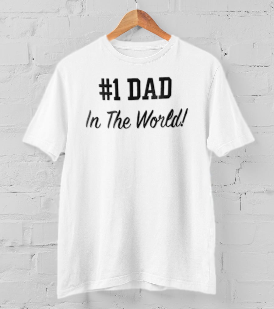 #1 Dad In The World Varsity Block Cursive Script T-Shirt