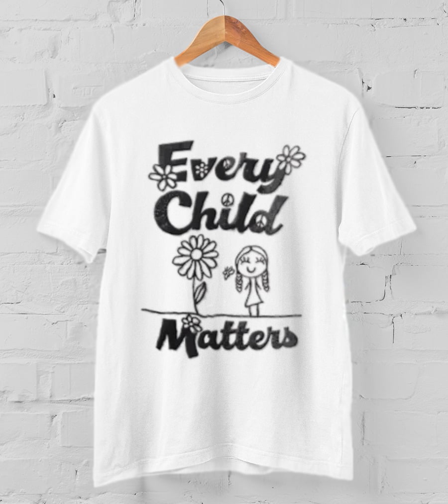 Every Child Matters Message With Flowers And Child Drawing T-Shirt