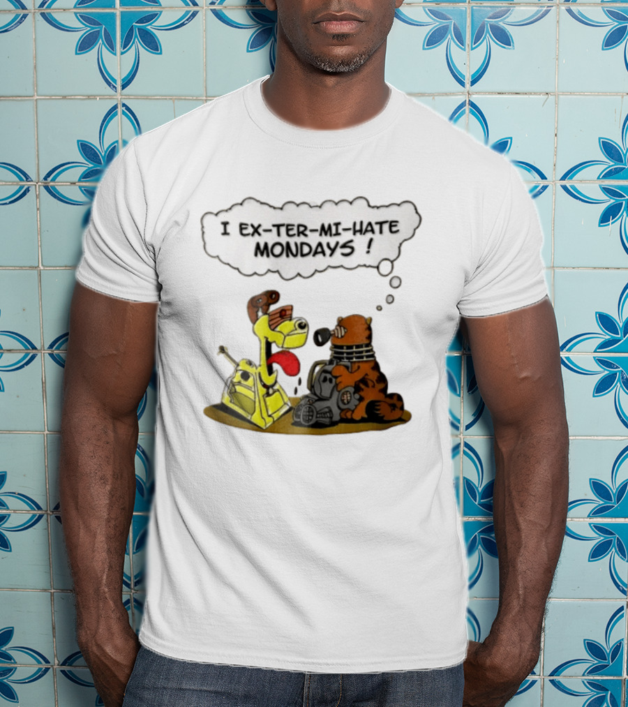 I Ex Ter Mi Hate Mondays Cat Odie Dalek Cyberman Cartoon T-Shirt
