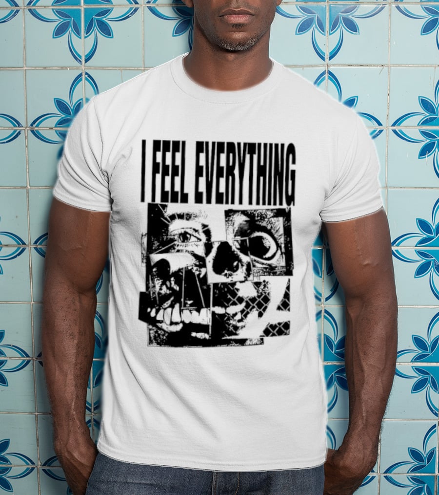 I Feel Everything Horror Skull Face T-Shirt