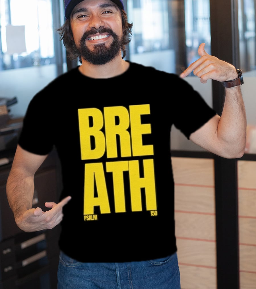 2819 Church The Criteria For Praise Psalm 150 Breath T-Shirt
