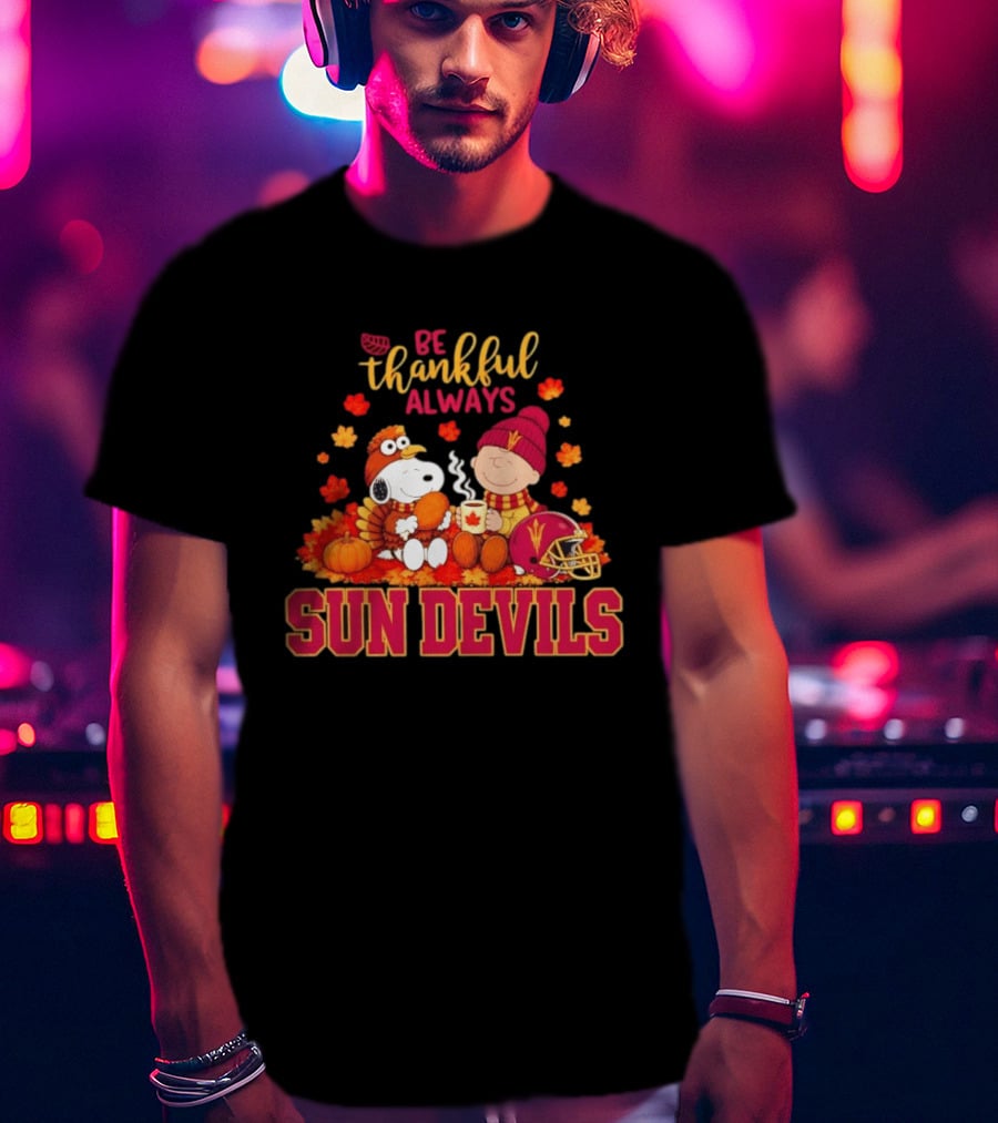 Be Thankful Always Snoopy And Charlie Brown With Sun Devils Fans T-Shirt