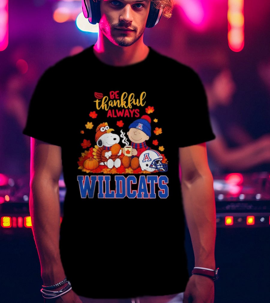 Be Thankful Always Snoopy And Charlie Brown With Wildcats Football Fan Gear T-Shirt
