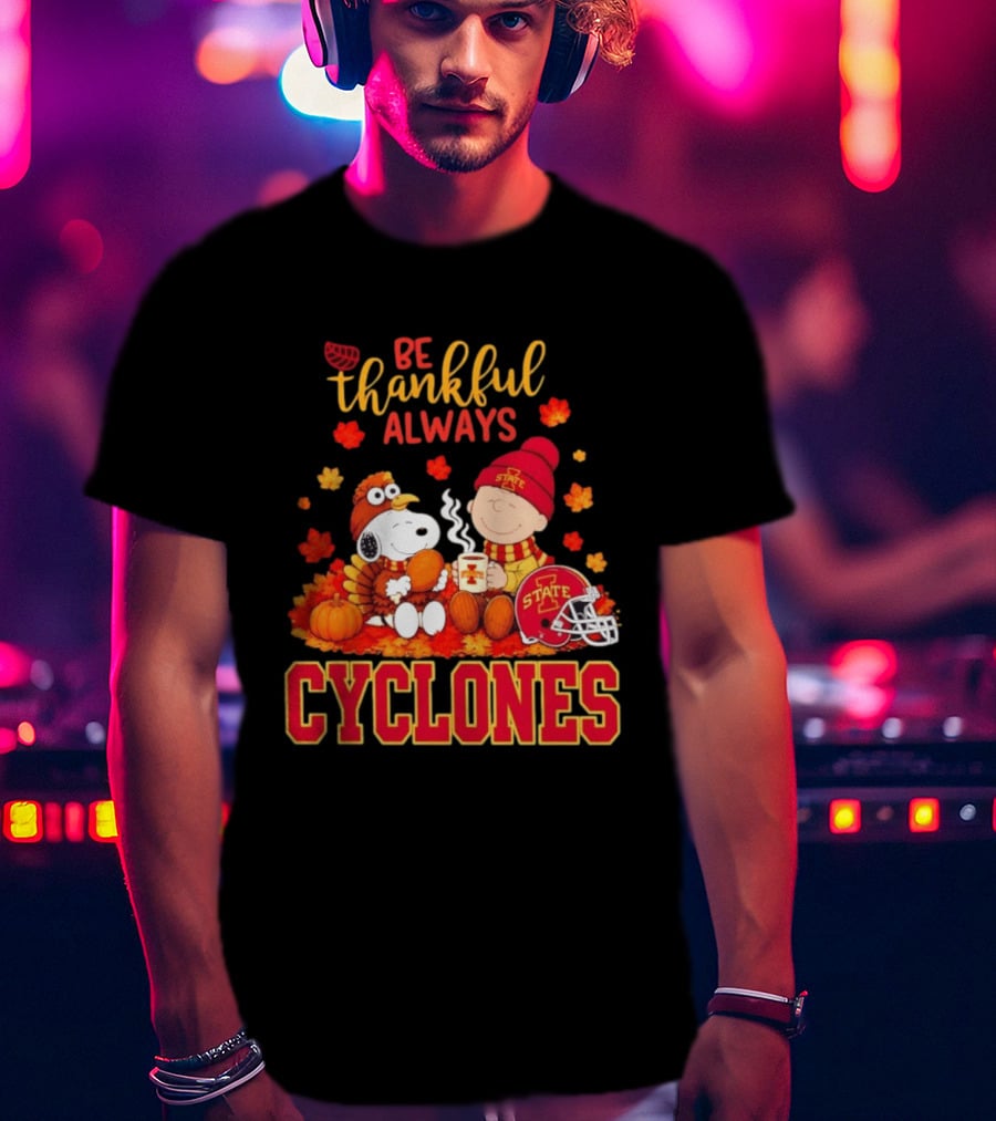 Be Thankful Always Snoopy And Charlie Brown Iowa State Cyclones T-Shirt