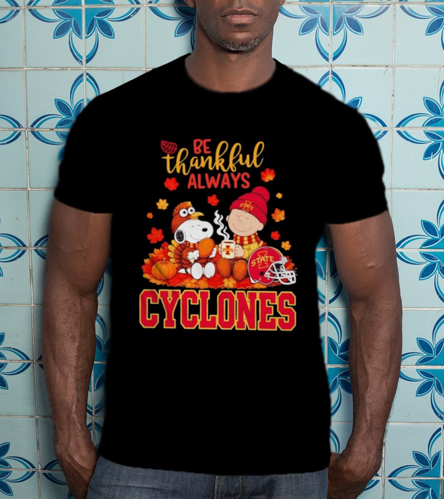 Be Thankful Always Snoopy And Charlie Brown Iowa State Cyclones T-Shirt