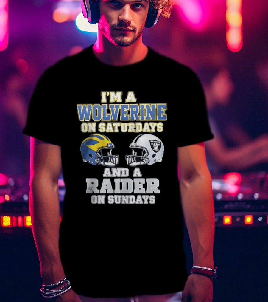 I'm A Wolverine On Saturdays And A Raider On Sundays Football Helmet Fan Gear T-Shirt