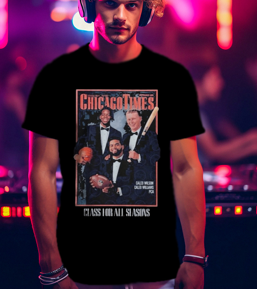 Caleb Wilson Chicago Times Class For All Seasons T-Shirt