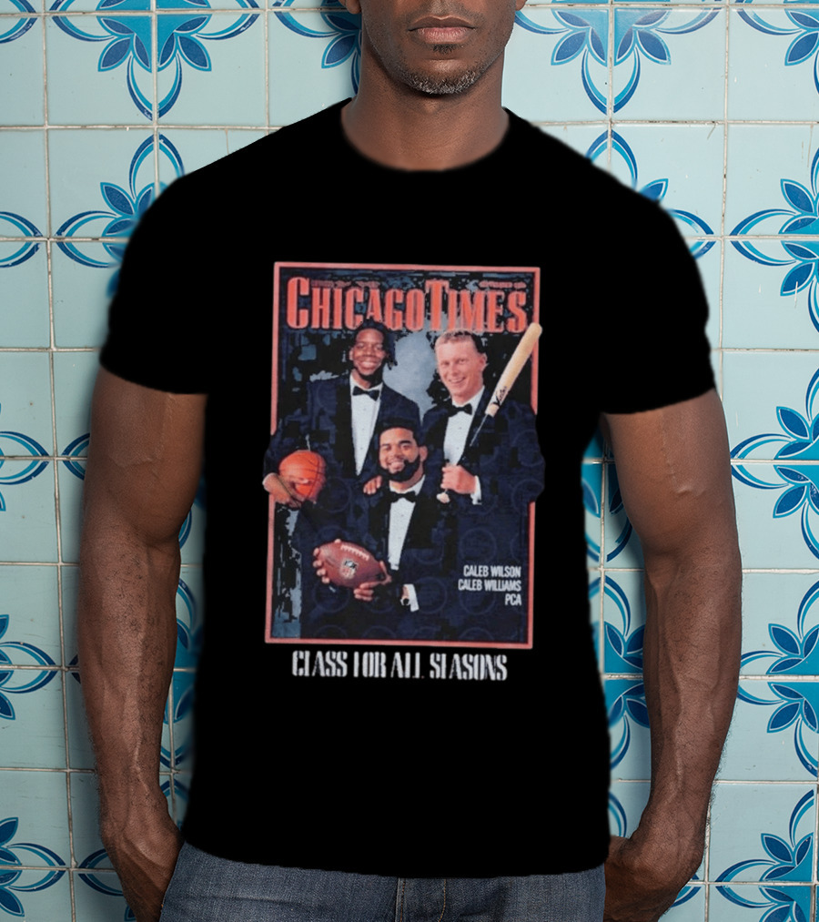 Caleb Wilson Chicago Times Class For All Seasons T-Shirt