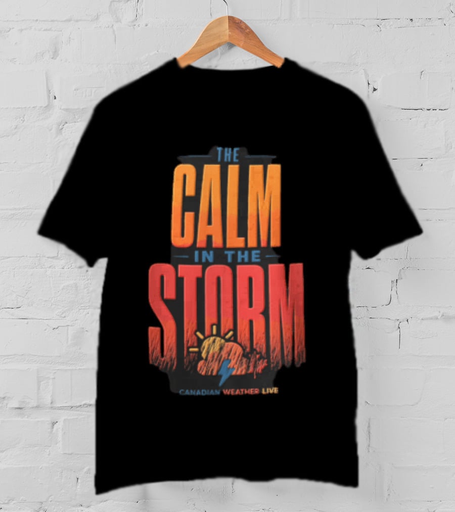 The Calm In The Storm Canadian Weather Live Sun Cloud Lightning Bolt Maple Leaf T-Shirt