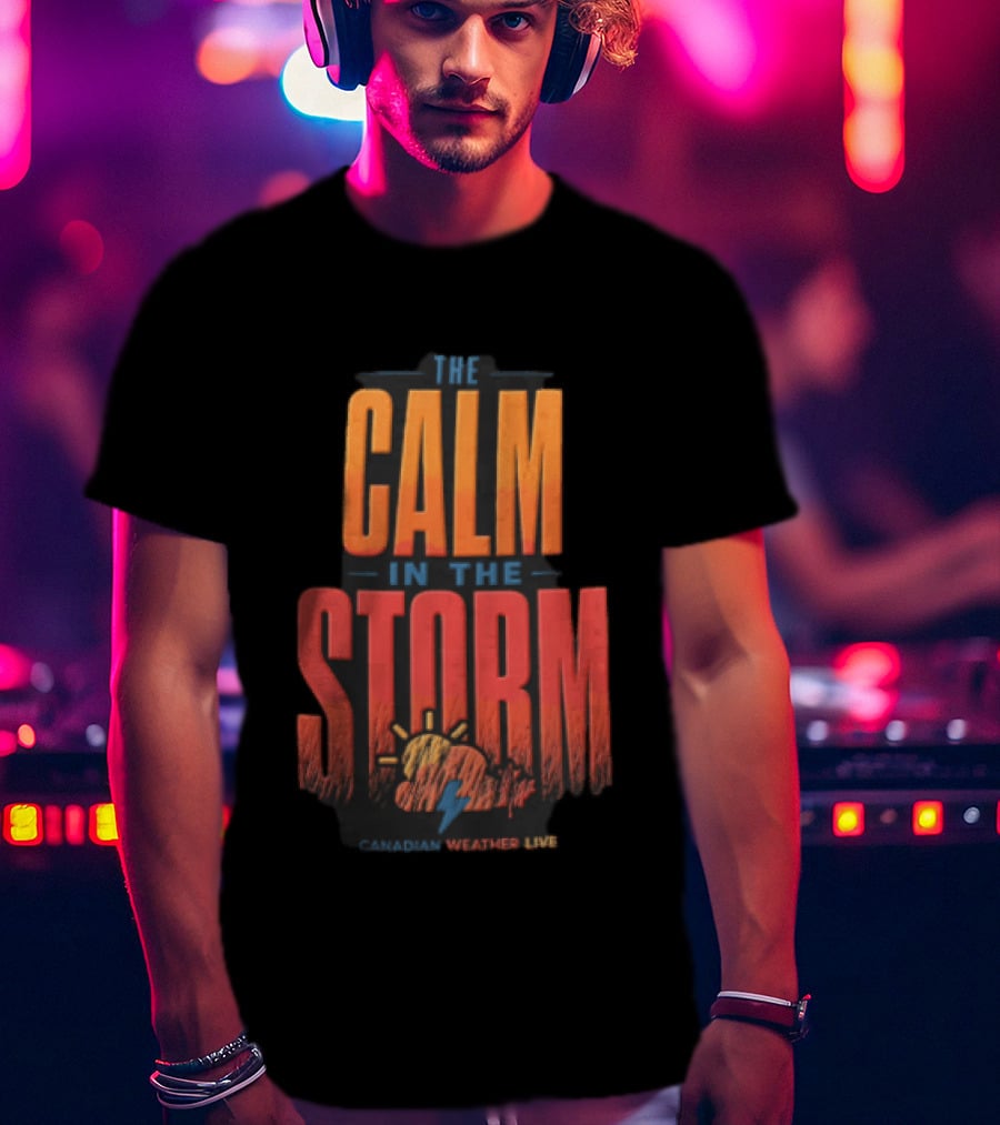 The Calm In The Storm Canadian Weather Live Sun Cloud Lightning Bolt Maple Leaf T-Shirt