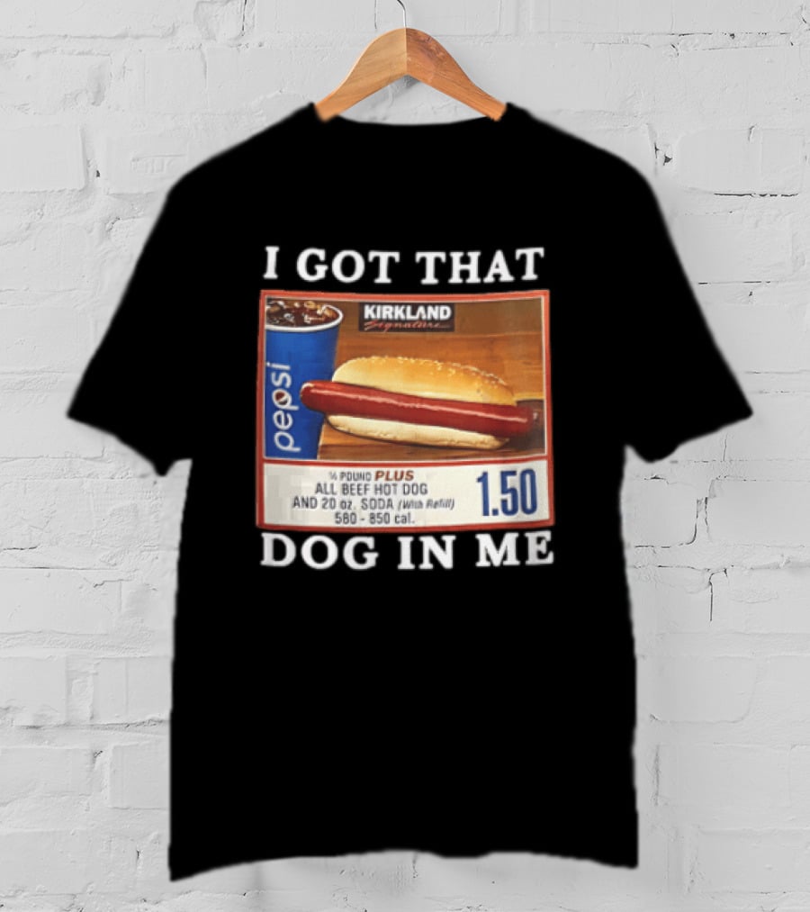 Kirkland Signature Pepsi Hot Dog I Got That Dog In Me 1.50 Menu T-Shirt