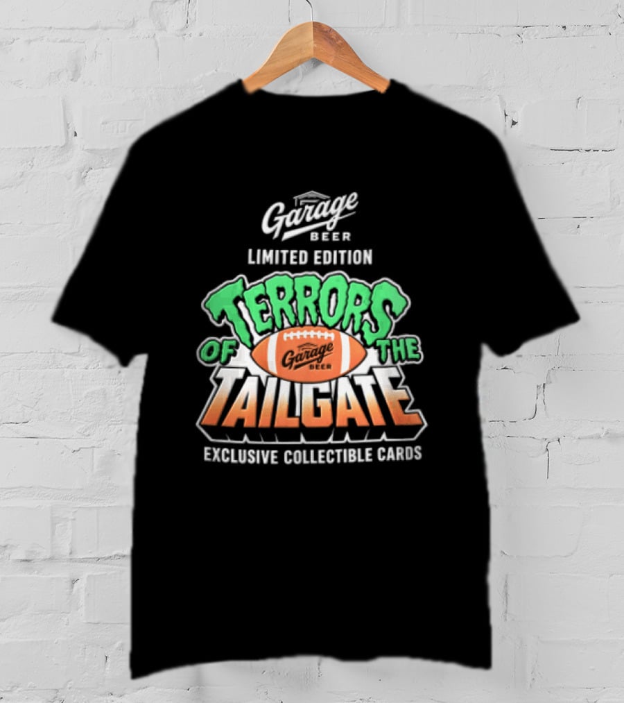 Garage Beer Limited Edition Terrors Of The Tailgate Exclusive Collectible Cards Football T-Shirt