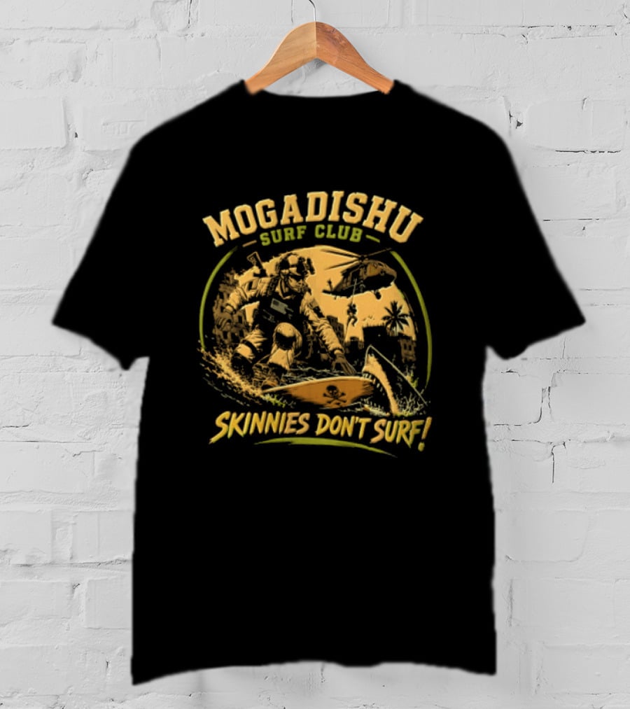 Mogadishu Surf Club Skinnies Don't Surf Special Forces Delta Force US Army T-Shirt