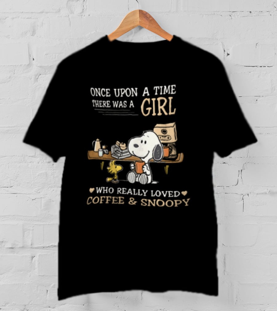 Once Upon A Time There Was A Girl Who Really Loved Coffee And Snoopy T-Shirt