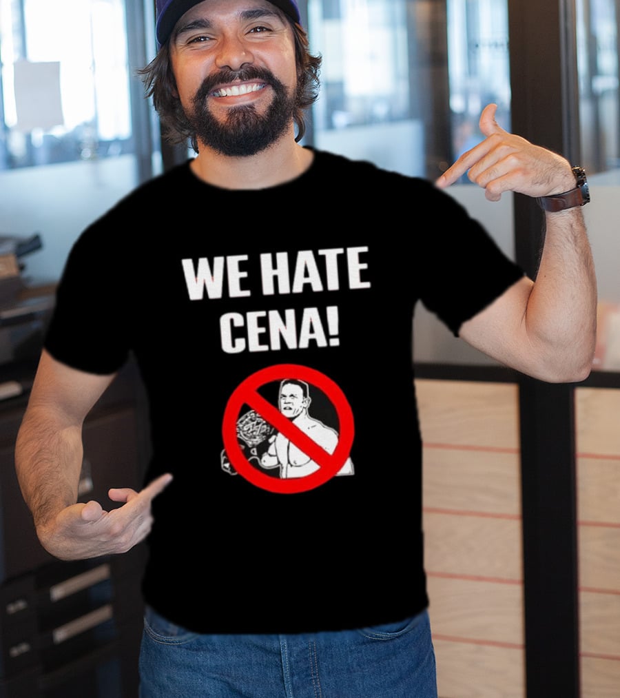 WE HATE CENA WWE With Prohibited Symbol And Championship Belt T-Shirt